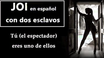 JOI IN SPANISH with two slaves. You will be one of them, get ready to ...